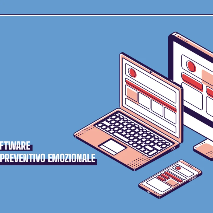 Tecnologie e software a supporto del preventivo emozionale
