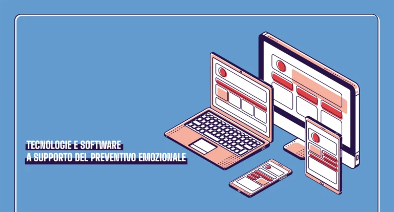 Tecnologie e software a supporto del preventivo emozionale